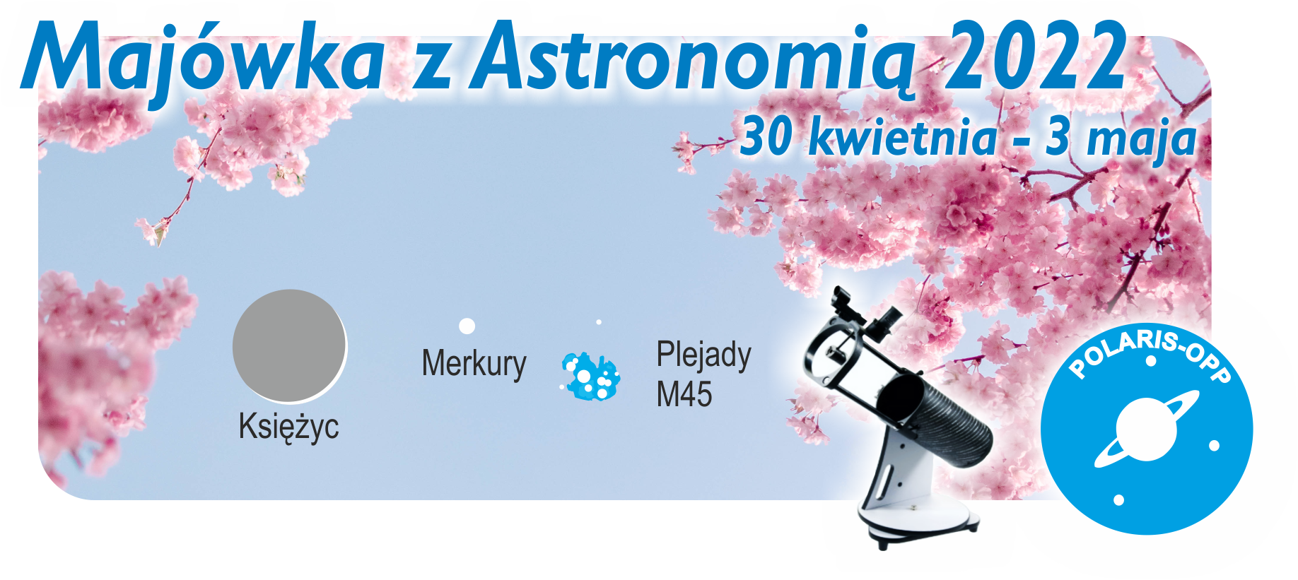 Majówka z Astronomią 2022